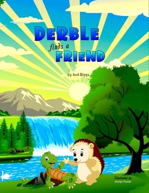 Derble finds a Friend by Joel Biggs