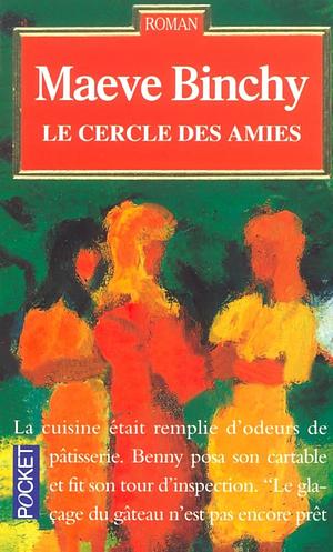 Le cercle des amies by Maeve Binchy