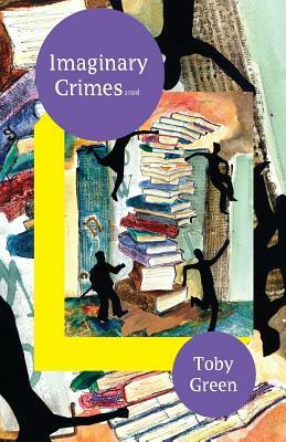 Imaginary Crimes by Toby Green