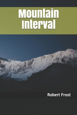 Mountain Interval by Robert Frost