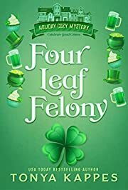 Four Leaf Felony by Kappes Tonya