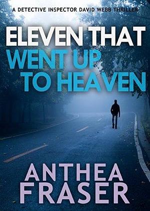 Eleven That Went up to Heaven by Anthea Fraser, Anthea Fraser