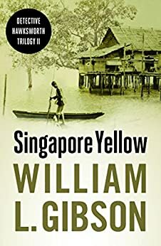 Singapore Yellow by William L. Gibson