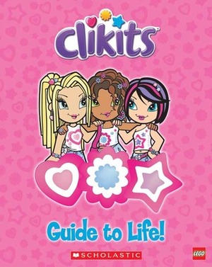 Clikits Guide to Life by Robin Wasserman