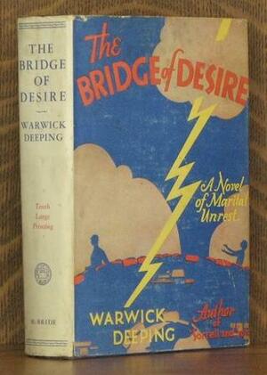 The Bridge of Desire by Warwick Deeping