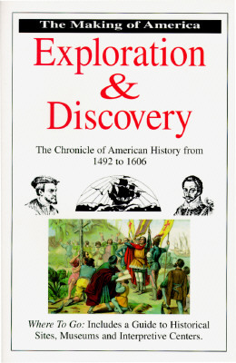 Exploration and Discovery: The Making of America Series by Bill Yenne