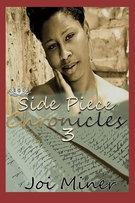 Side Piece Chronicles 3: Delilah's Revenge by Joi Miner