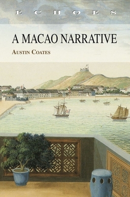 A Macao Narrative by Austin Coates