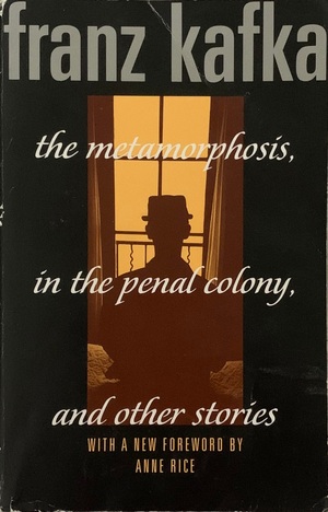 The metamorphosis, in the penal colony and other stories by Franz Kafka