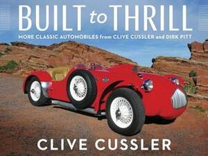 Built to Thrill by Clive Cussler