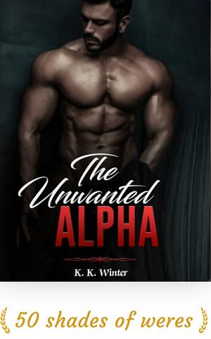The Unwanted Alpha by K.K. Winter