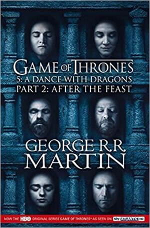 A Dance with Dragons: Part 2: After the Feast by George R.R. Martin