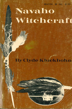 Navaho Witchcraft by Clyde Kluckhohn
