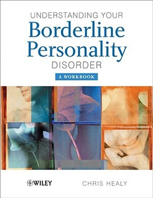 Understanding Your Borderline by Chris Healy