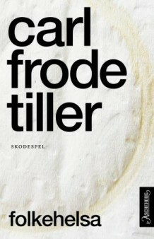 Folkehelsa by Carl Frode Tiller