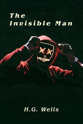 The Invisible Man by H.G. Wells