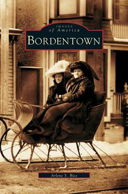 Bordentown by Arlene S. Bice