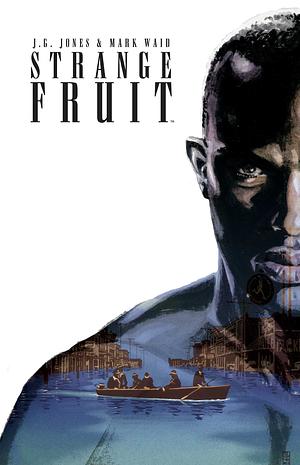 Strange Fruit by Mark Waid
