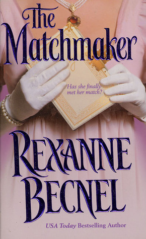 The Matchmaker by Rexanne Becnel