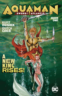 Aquaman: Sword of Atlantis Book One by Kurt Busiek