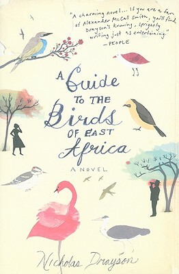 A Guide to the Birds of East Africa by Nicholas Drayson