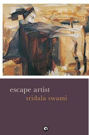 Escape Artist by Sridala Swami