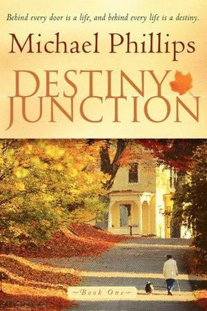 Destiny Junction by Michael R. Phillips