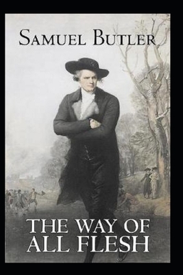 The Way of All Flesh Illustrated by Samuel Butler