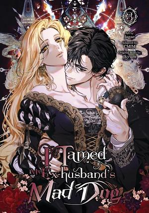 I Tamed My Ex-husband's Mad Dog, Vol. 3 by CMJM