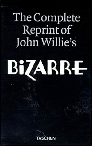 Bizarre: The Complete Reprint of John Willie's Bizarre, Vols. 1-26 by John Willie, Eric Kroll