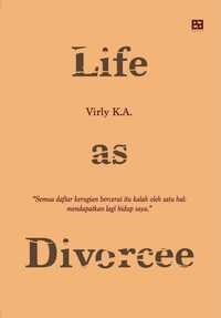 Life as Divorcee by Virly K.A.