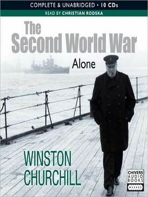 The Second World War: Alone by Christian Rodska, Winston Churchill