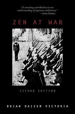 Zen at War by Brian Daizen Victoria