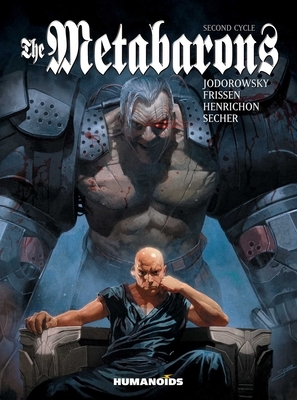 The Metabarons: Second Cycle by Jerry Frissen, Alejandro Jodorowsky