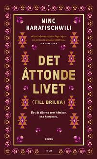 Det åttonde livet (till Brilka) by Nino Haratischwili