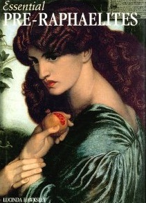 Essential Pre-Raphaelites by Lucinda Hawksley