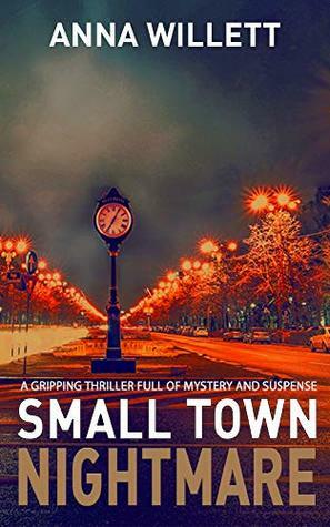 Small Town Nightmare by Anna Willett
