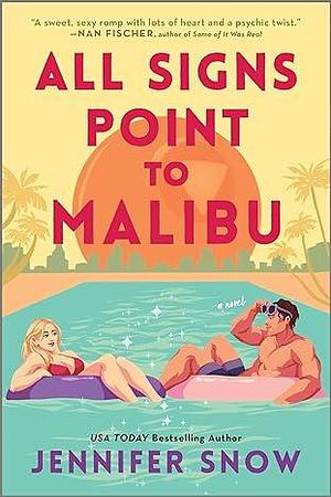 All Signs Point to Malibu: A Magical Realism Football Romance With a Fiery Opposites-Attract Dynamic, Perfect for Fall 2024 by Jennifer Snow, Jennifer Snow