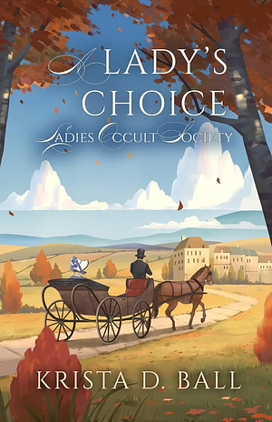 A Lady's Choice by Krista D. Ball