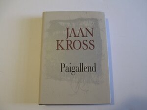 Paigallend by Jaan Kross