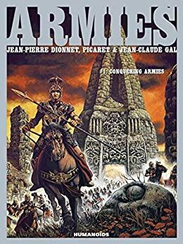 Armies #1 : Conquering Armies by Jean-Pierre Dionnet, Jean-Claude Gal, Picaret