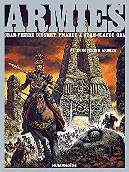 Armies #1 : Conquering Armies by Jean-Pierre Dionnet, Picaret, Jean-Claude Gal