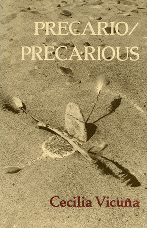 Precario/Precarious by Cecilia Vicuña, Anne Twitty