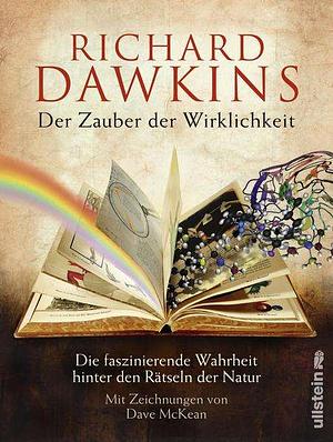 Der Zauber der Wirklichkeit: Die faszinierende Wahrheit hinter den Rätseln der Natur by Richard Dawkins