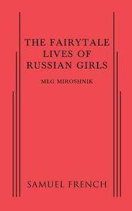The Fairytale Lives of Russian Girls by Meg Miroshnik