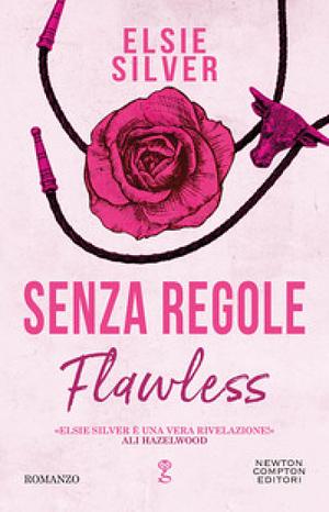 Senza regole. Flawless by Elsie Silver