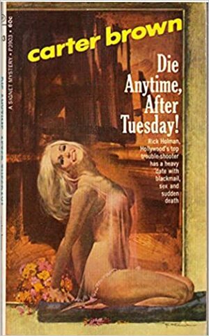 Die Anytime after Tuesday by Carter Brown