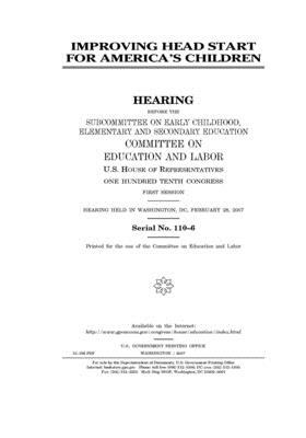 Improving Head Start for America's children by United S. Congress, Committee on Education and Labo (house), United States House of Representatives