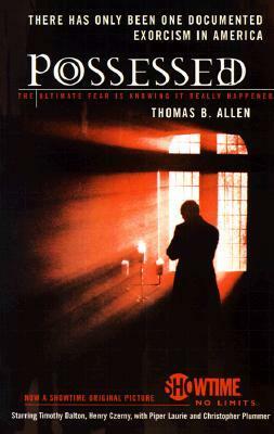 Possessed: The True Story of an Exorcism by Thomas B. Allen