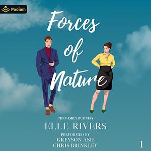 Forces of Nature by Elle Rivers